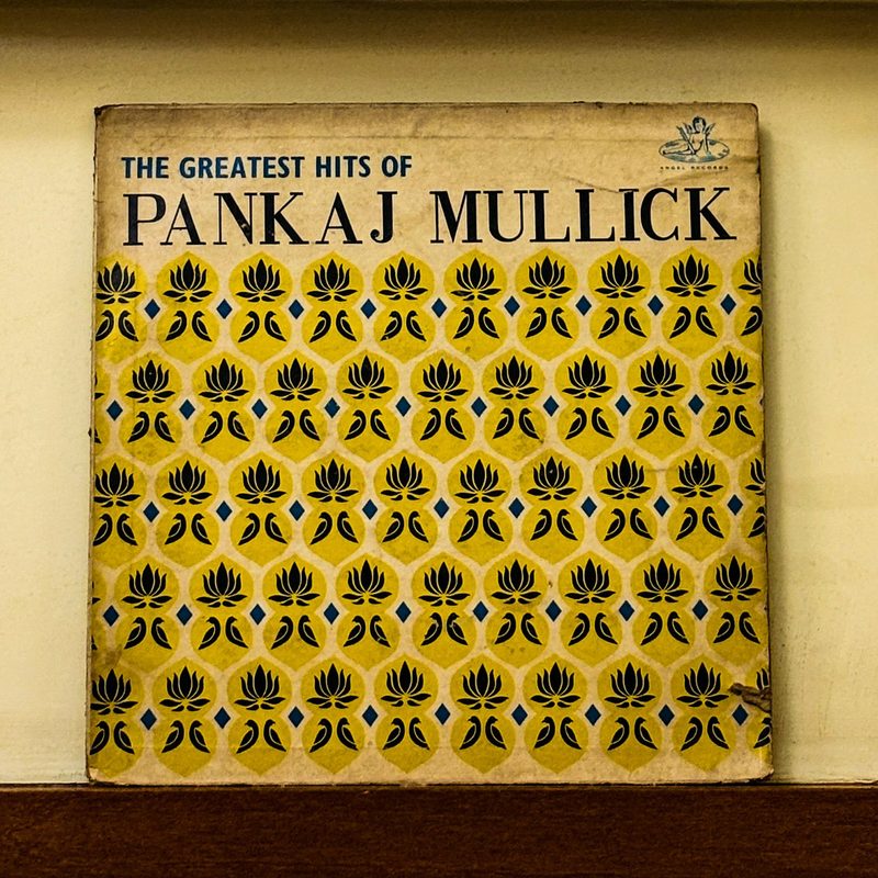 Pankaj Mullick — The Greatest Hits of Pankaj Mullick (Front)