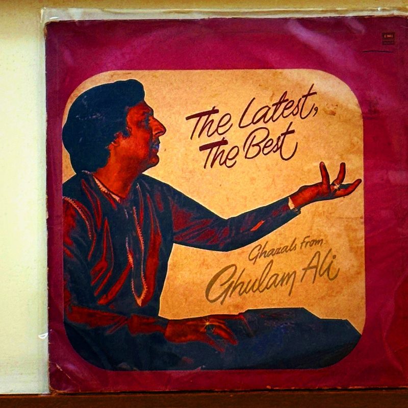 Ghulam Ali — The Latest, The Best - Ghazals from Ghulam Ali (Front)