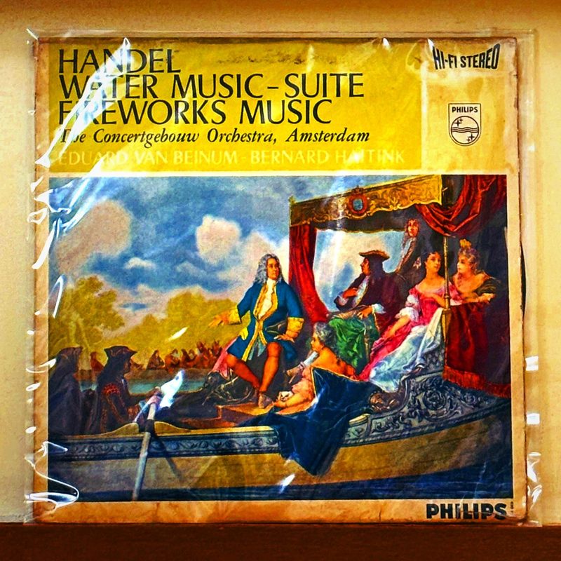 Eduard van Beinum, Bernard Haitink / The Concertgebouw Orchestra, Amsterdam — Handel: Water Music - Suite / Fireworks Music (Front)