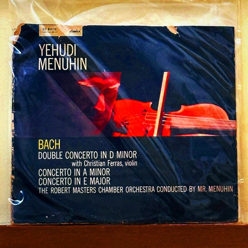 Yehudi Menuhin — Bach: Double Concerto in D Minor / Concerto in A Minor / Concerto in E Major (Front)