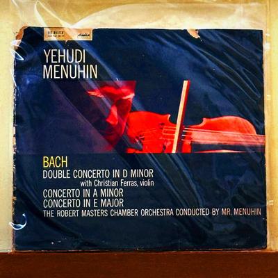 Yehudi Menuhin — Bach: Double Concerto in D Minor / Concerto in A Minor / Concerto in E Major